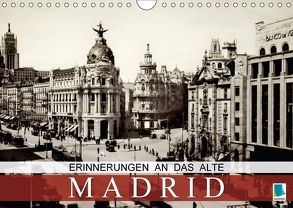 Erinnerungen an das alte Madrid (Wandkalender 2018 DIN A4 quer) von CALVENDO