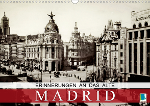 Erinnerungen an das alte Madrid (Wandkalender 2021 DIN A3 quer) von CALVENDO