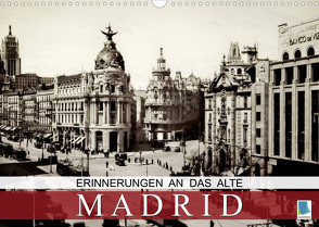 Erinnerungen an das alte Madrid (Wandkalender 2023 DIN A3 quer) von CALVENDO