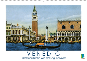 Erinnerungen an das alte Venedig: Historische Stiche von der Lagunenstadt (Wandkalender 2021 DIN A2 quer) von CALVENDO