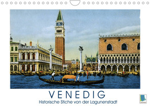 Erinnerungen an das alte Venedig: Historische Stiche von der Lagunenstadt (Wandkalender 2022 DIN A4 quer) von CALVENDO