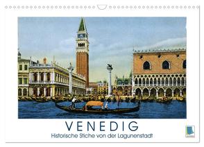 Erinnerungen an das alte Venedig: Historische Stiche von der Lagunenstadt (Wandkalender 2024 DIN A3 quer), CALVENDO Monatskalender von CALVENDO,  CALVENDO