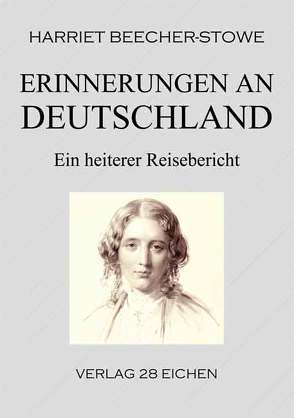 Erinnerungen an Deutschland von Beecher-Stowe,  Harriet, Erler,  Nadine