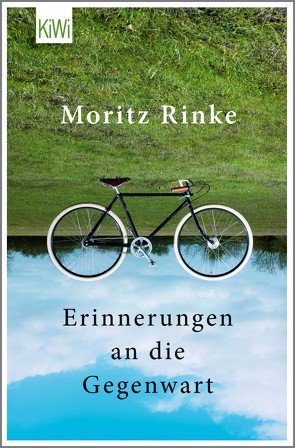 Erinnerungen an die Gegenwart von Rinke,  Moritz
