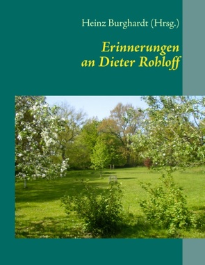 Erinnerungen an Dieter Rohloff von Burghardt,  Heinz