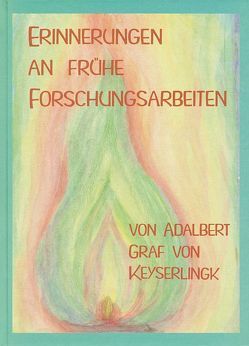 Erinnerungen an frühere Forschungsarbeiten von Keyserlingk,  Adalbert von, Klett,  Manfred