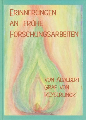 Erinnerungen an frühere Forschungsarbeiten von Keyserlingk,  Adalbert von, Klett,  Manfred