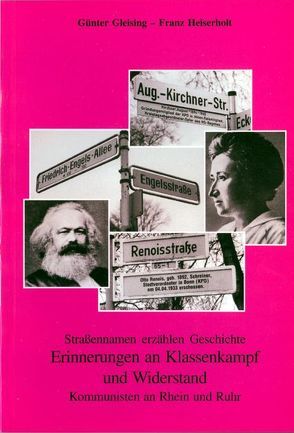 Erinnerungen an Klassenkampf und Widerstand von Gleising,  Günter, Heiserholt,  Franz
