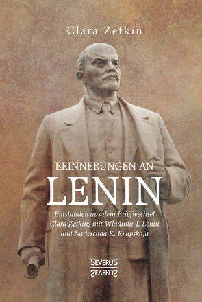 Erinnerungen an Lenin von Zetkin,  Clara