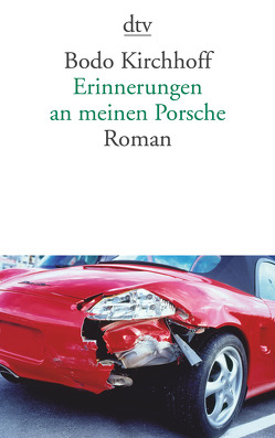 Erinnerungen an meinen Porsche von Kirchhoff,  Bodo