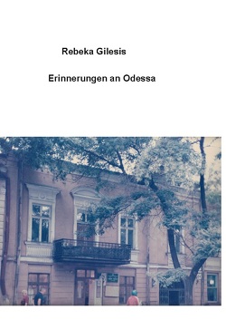 Erinnerungen an Odessa von Gilesis,  Rebeka