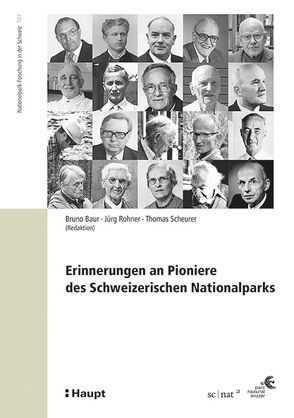 Erinnerungen an Pioniere des Schweizerischen Nationalparks von Baur,  Bruno, Rohner,  Jürg, Scheurer,  Thomas