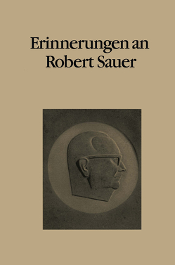 Erinnerungen an Robert Sauer von Bauer,  F. L., Schmidt,  G