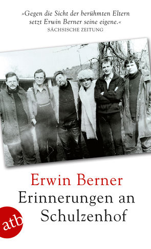 Erinnerungen an Schulzenhof von Berner,  Erwin