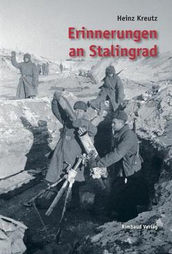 Erinnerungen an Stalingrad von Kostka,  Jürgen, Kreutz,  Heinz