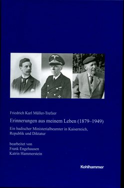 Erinnerungen aus meinem Leben (1879-1949) von Engehausen,  Frank, Hammerstein,  Katrin, Müller-Trefzer,  Freidrich Karl