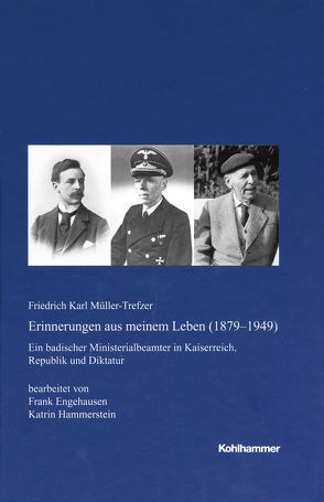 Erinnerungen aus meinem Leben (1879-1949) von Engehausen,  Frank, Hammerstein,  Katrin, Müller-Trefzer,  Friedrich Karl