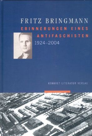 Erinnerungen eines antifaschisten 1924-2004 von Bringmann,  Fritz