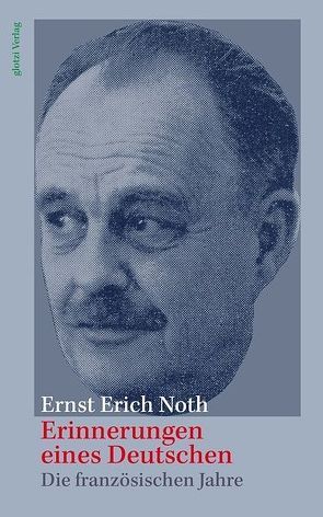 Erinnerungen eines Deutschen von Glotzbach,  Lothar, Noth,  Ernst Erich