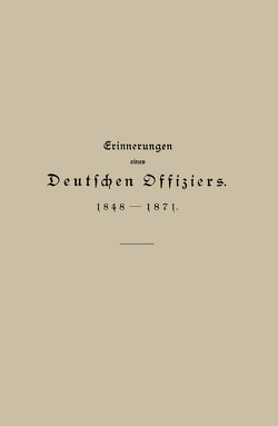 Erinnerungen eines Deutschen Offiziers 1848 bis 1871 von Hartmann,  Julius
