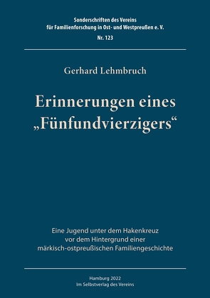Erinnerungen eines „Fünfundvierzigers“ von Lehmbruch,  Gerhard