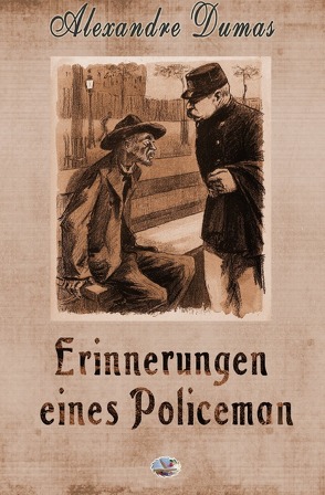 Erinnerungen eines Policeman von Dumas,  Alexandre