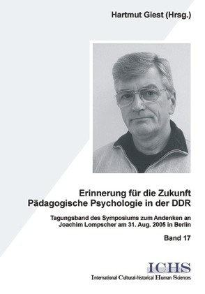 Erinnerungen für die Zukunft – Pädagogische Psychologie in der DDR von Giest,  Hartmut