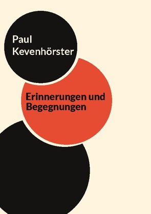 Erinnerungen und Begegnungen von Kevenhörster,  Paul