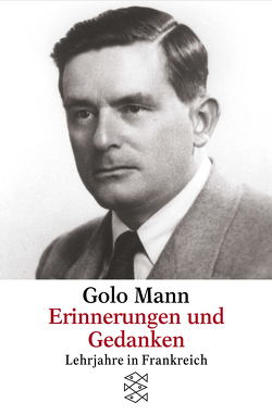 Erinnerungen und Gedanken von Gauger,  Hans-Martin, Mann,  Golo, Mertz,  Wolfgang