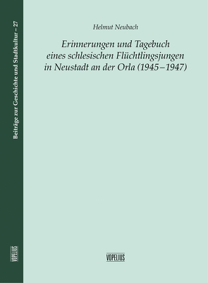 Erinnerungen und Tagebuch eines schlesischen Flüchtlingsjungen von Neubach,  Helmut