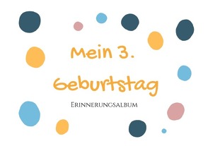 Erinnerungsalbum / 3. Geburtstag – Erinnerungsalbum von Höhn,  Dominique