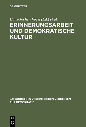 Erinnerungsarbeit und demokratische Kultur von Piper,  Ernst, Vogel,  Hans-Jochen
