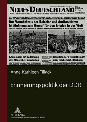 Erinnerungspolitik der DDR von Tillack-Graf,  Anne-Kathleen