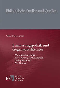 Erinnerungspolitik und Gegenwartsliteratur von Morgenroth,  Claas