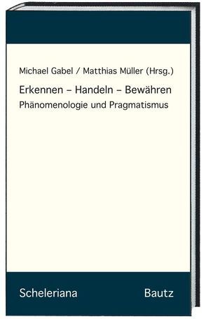 Erkennen – Handeln – Bewähren von Gabel,  Michael, Müller,  Matthias