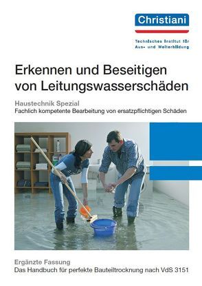 Erkennen und Beseitigen von Leitungswasserschäden von Droste,  Lothar F.