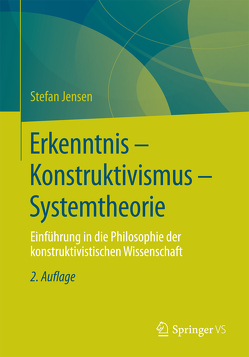 Erkenntnis – Konstruktivismus – Systemtheorie von Jensen,  Stefan