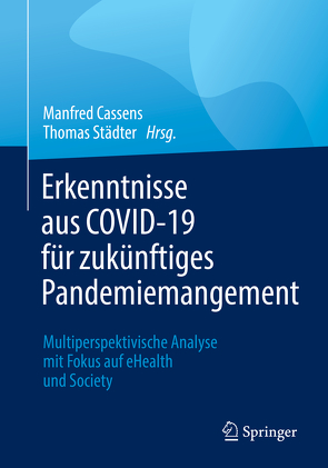 Erkenntnisse aus COVID-19 für zukünftiges Pandemiemanagement von Cassens,  Manfred, Städter,  Thomas