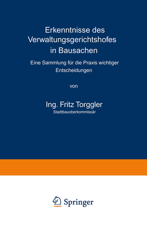 Erkenntnisse des Verwaltungsgerichtshofes in Bausachen von Torggler,  Fritz