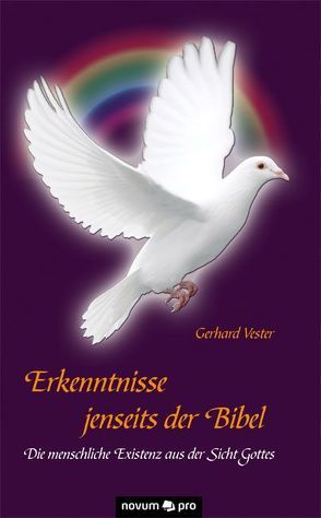 Erkenntnisse jenseits der Bibel von Vester,  Gerhard