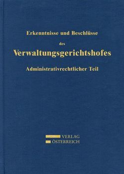 Erkenntnisse und Beschlüsse des Verwaltungsgsgerichtshofes von Hnatek,  Hellwig
