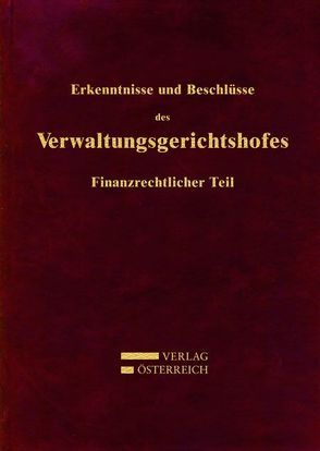 Erkenntnisse und Beschlüsse des Verwaltungsgsgerichtshofes von Fuchs,  Josef, Zorn,  Nikolaus
