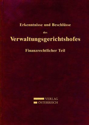 Erkenntnisse und Beschlüsse des Verwaltungsgsgerichtshofes von Meinl,  Ernst