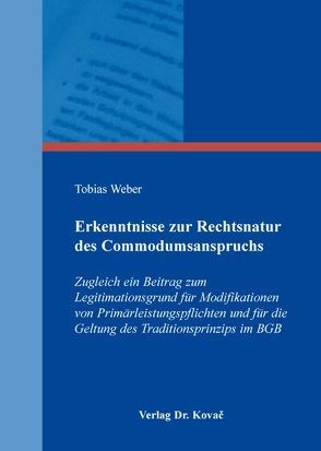 Erkenntnisse zur Rechtsnatur des Commodumsanspruchs von Weber,  Tobias