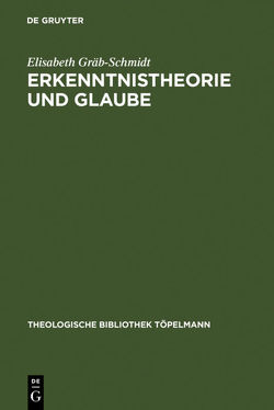Erkenntnistheorie und Glaube von Gräb-Schmidt,  Elisabeth
