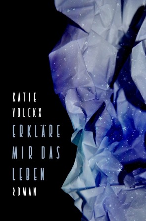 Erkläre mir das Leben von Volckx,  Katie