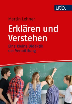 Erklären und Verstehen von Lehner,  Martin