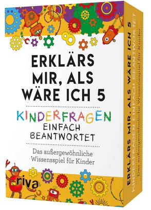 Erklärs mir, als wäre ich 5 – Kinderfragen einfach beantwortet von Cnyrim,  Petra, Graf,  Carolina