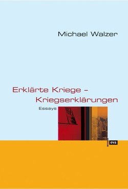 Erklärte Kriege – Kriegserklärungen von Goldmann,  Christiana, Kallscheuer,  Otto, Walzer,  Michael