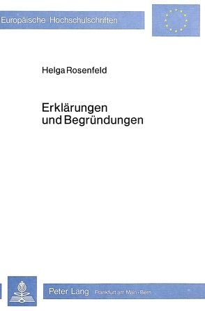 Erklärungen und Begründungen von Rosenfeld,  Helga